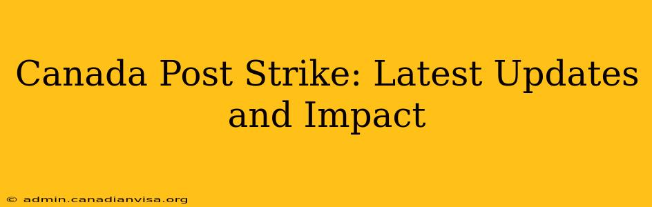 Canada Post Strike: Latest Updates and Impact