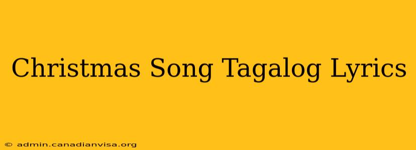 Christmas Song Tagalog Lyrics
