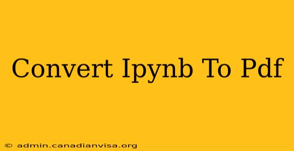Convert Ipynb To Pdf