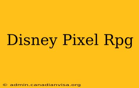 Disney Pixel Rpg