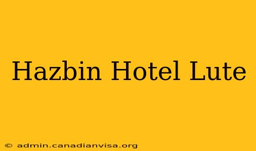 Hazbin Hotel Lute