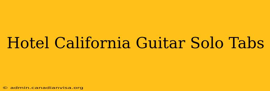 Hotel California Guitar Solo Tabs