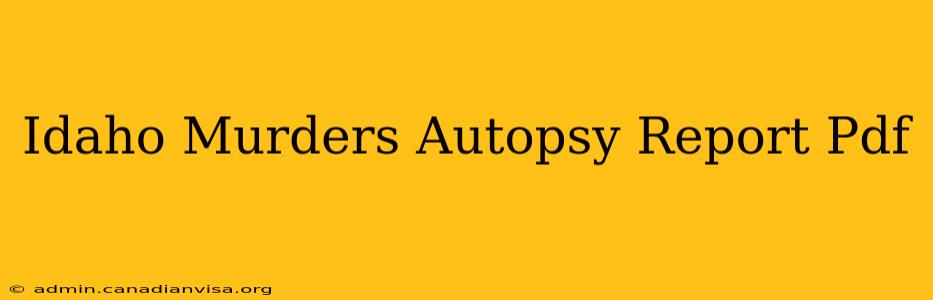 Idaho Murders Autopsy Report Pdf