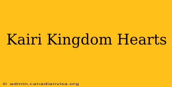 Kairi Kingdom Hearts