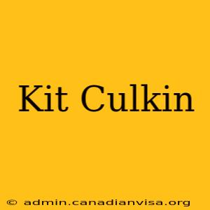 Kit Culkin