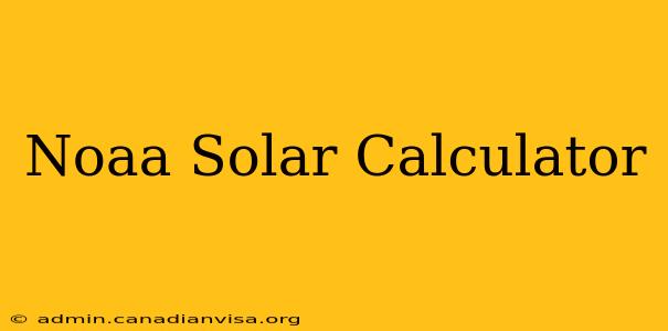 Noaa Solar Calculator