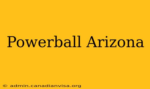 Powerball Arizona