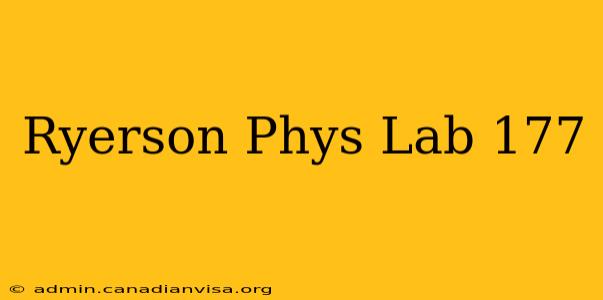 Ryerson Phys Lab 177