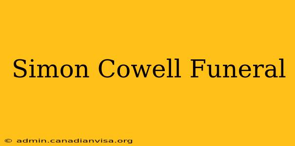 Simon Cowell Funeral