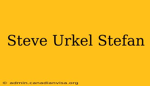 Steve Urkel Stefan