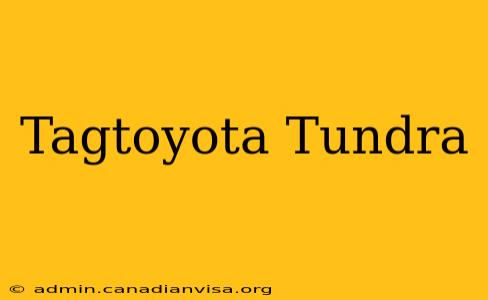Tagtoyota Tundra